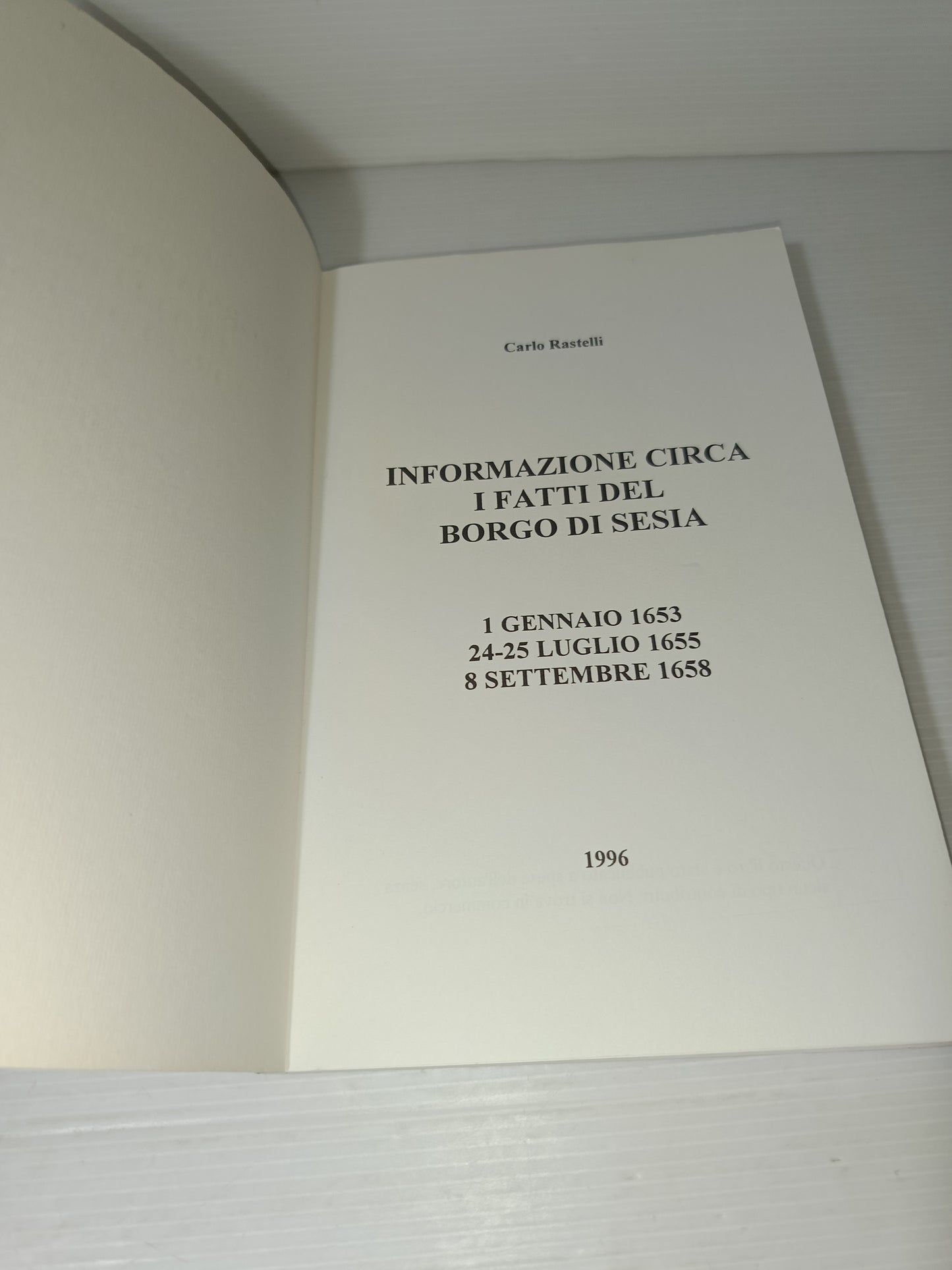Informazione Circa I Fatti Del Borgo Di Sesia Carlo Rastelli
Edito nel 1996
Fuori commercio