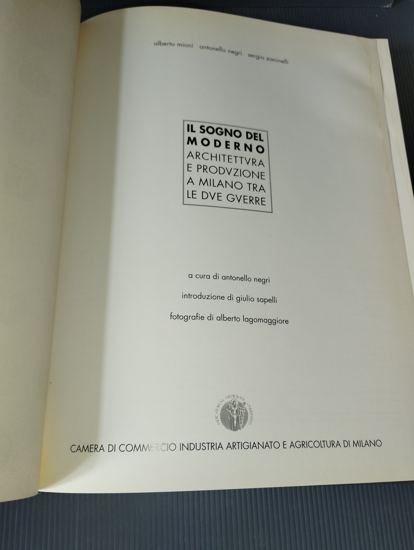 Book "The Modern Dream. Architecture and production in Milan between the two wars" A.Negri /A.Negri/S.Zaninelli