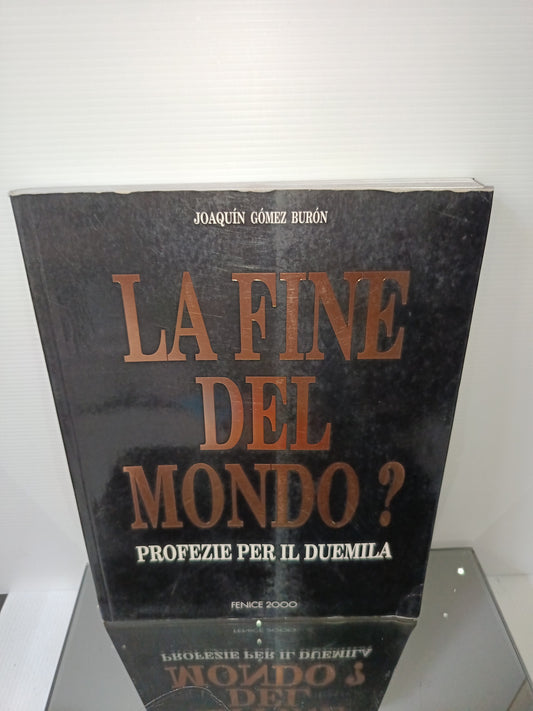 La Fine Del Mondo? Joaquin Gomez Buron
