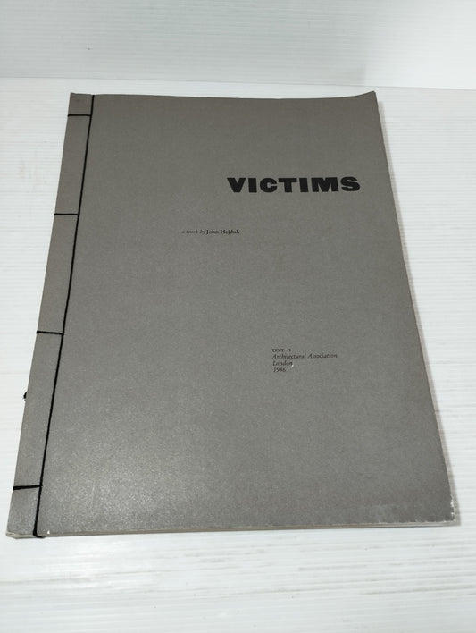 Architectural Association Victims a work by John Hejduk vol. 1 Text-1
London 1986
