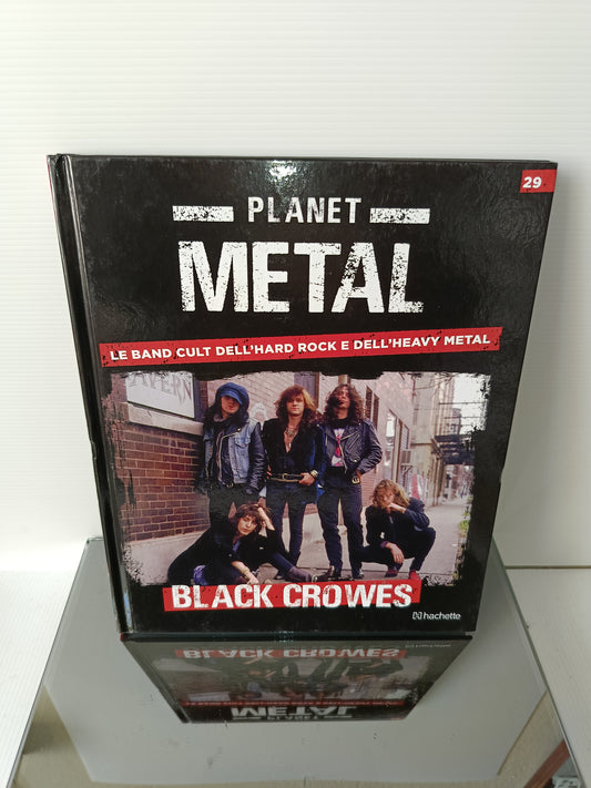 Black Crowes Libro Serie Planet Metal
Hachette n.29