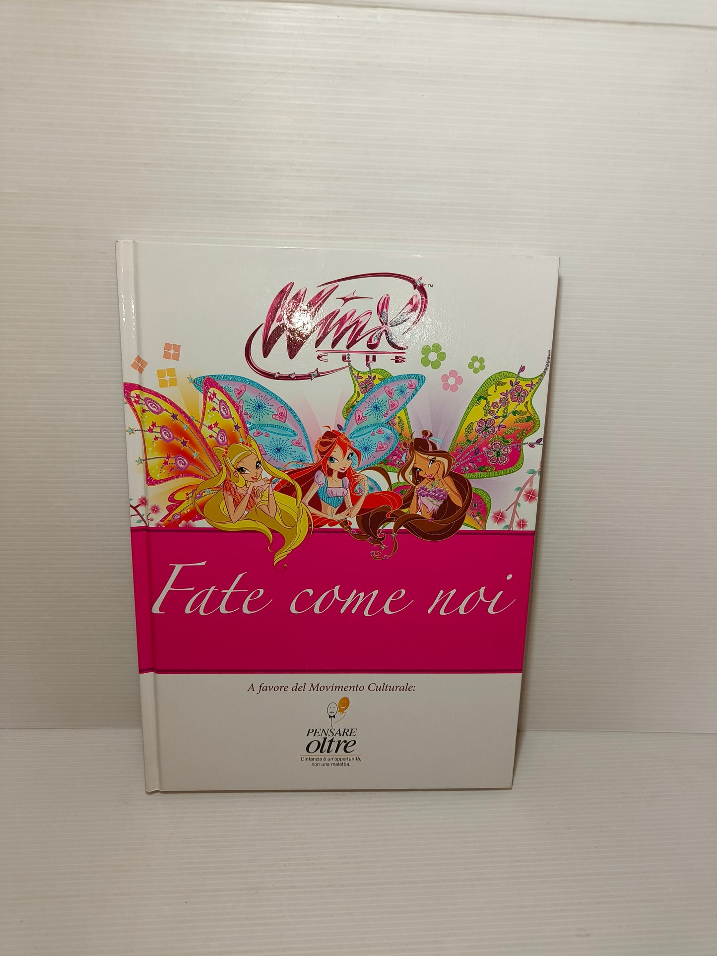 Libro Winx Club Fate Come Noi