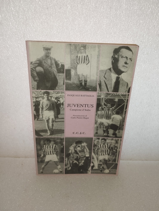 Juventus Campione d'Italia Pasquale Battaglia
Edito da C. C. J. C. nel 1997