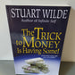 Stuart Wilde The Trick to money is having some!
Edito nel 2013 da Hay House