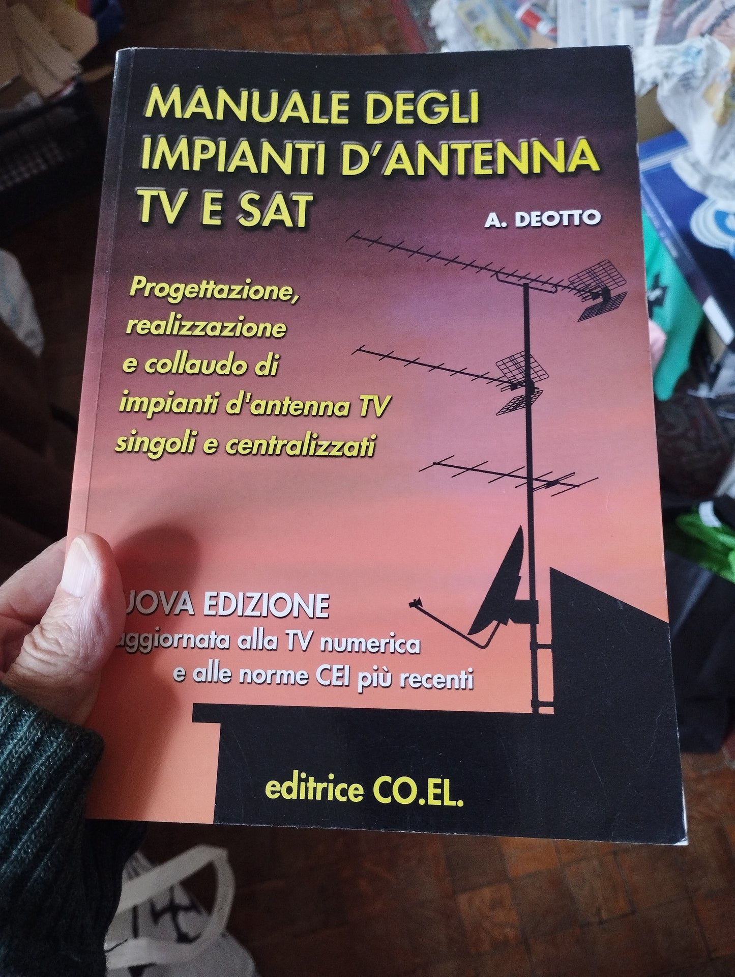 Manuale Degli Impianti D'Antenna TV e Sat  A.Deotto