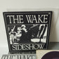 Sideshow The Wake 45 Giri
Vinile colorato  Purple