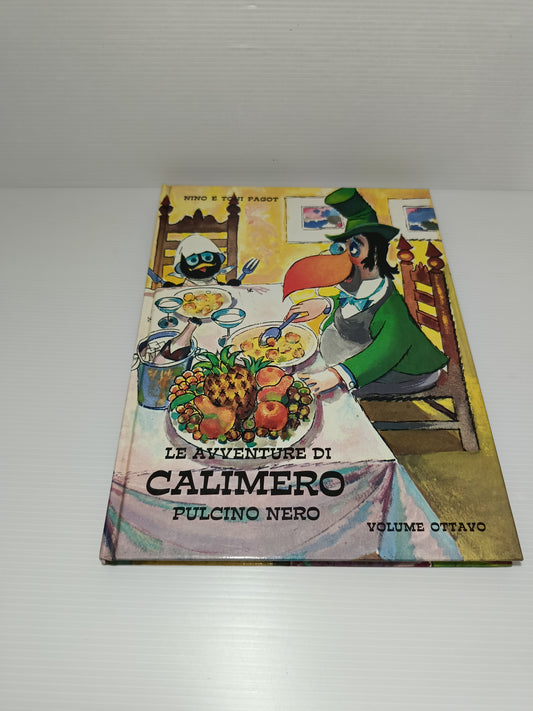 Le Avventure Di Calimero Pulcino Nero Nino e Toni Pagot
Vol.ottavo