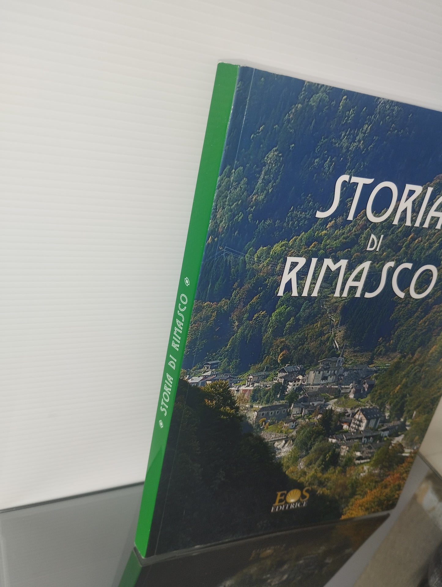 Storia Di Rimasco a cura di Roberto Fantoni
Edito nel 2008 da EOS Editrice