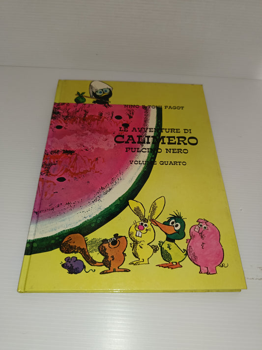 Le Avventure Di Calimero Pulcino Nero Nino e Toni Pagot
Vol.Quarto