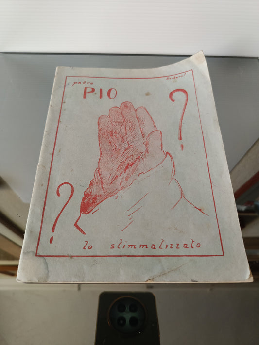 Padre Pio Lo Stimmatizzato Libretto Devozionale D'epoca
