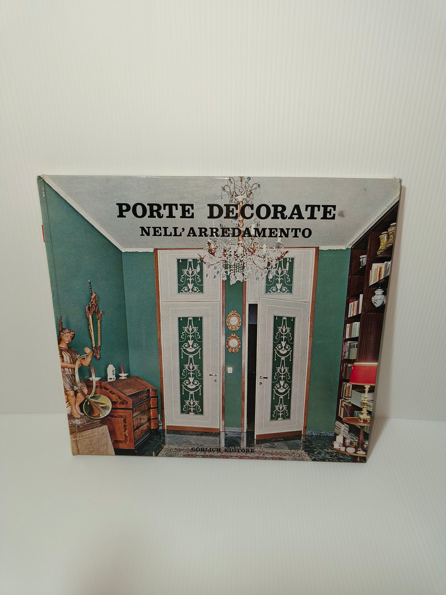 Libro Porte Decorate Nell' Arredamento, Gorlich anni 60