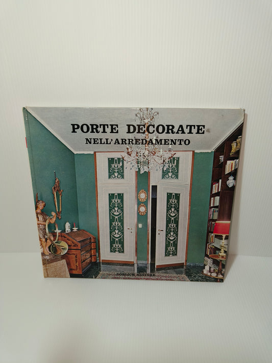 Libro Porte Decorate Nell' Arredamento, Gorlich anni 60