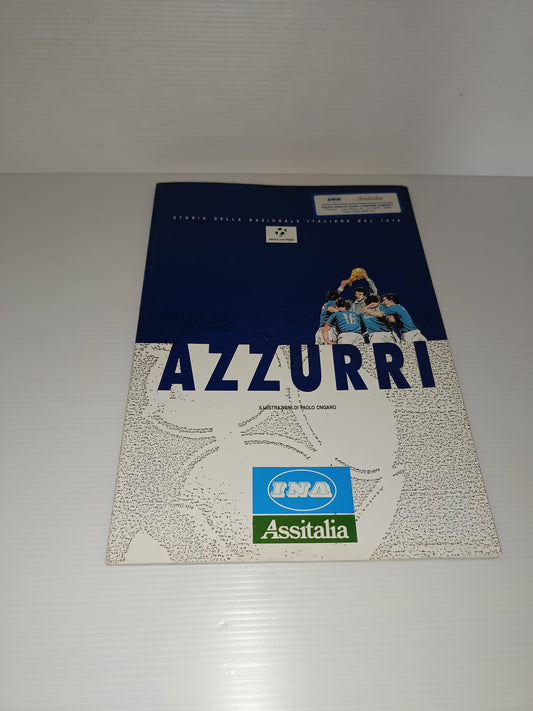 Azzurri Storia Nazionale Italiana a Fumetti Italia 90 INA Assitalia