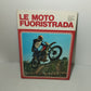 Le Moto Fuoristrada De Agostini
Edito nel 1973