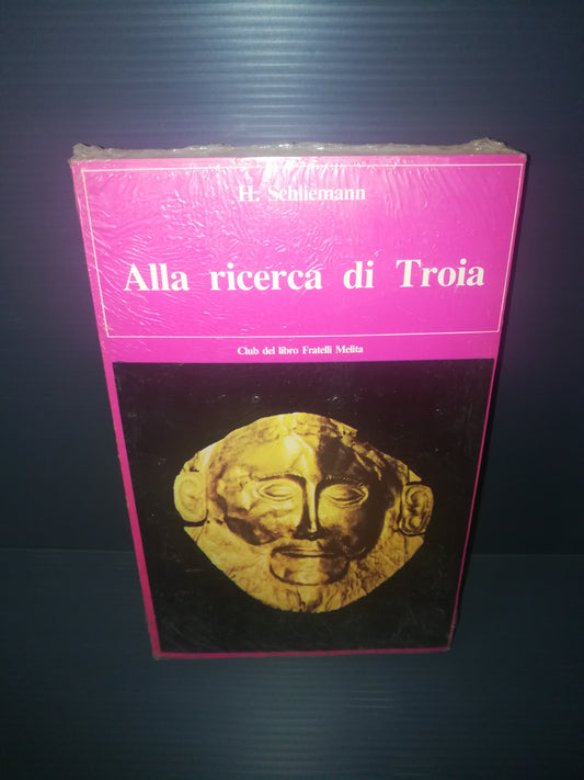 Alla Ricerca Di Troia" H.Schliemann Libro

Club del Libro F.lli Melita