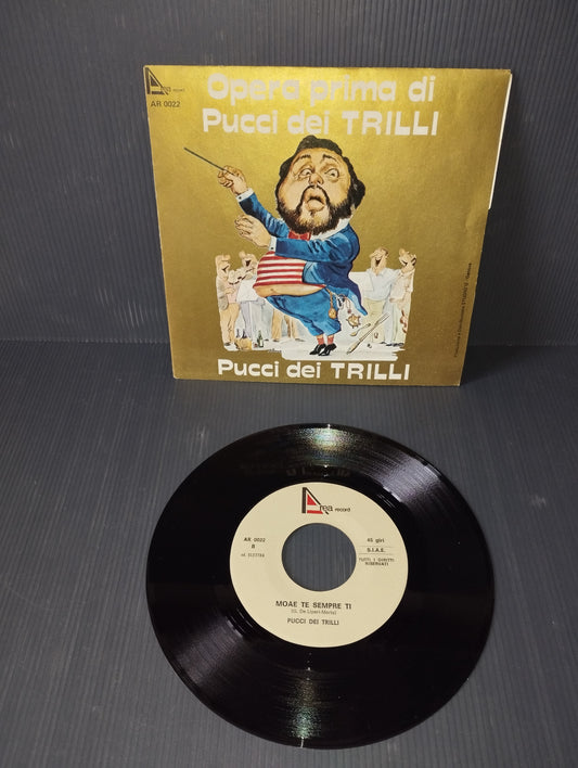 First Opera By Pucci Dei Trilli" 45 rpm Published by Area Record Cod.AR0022