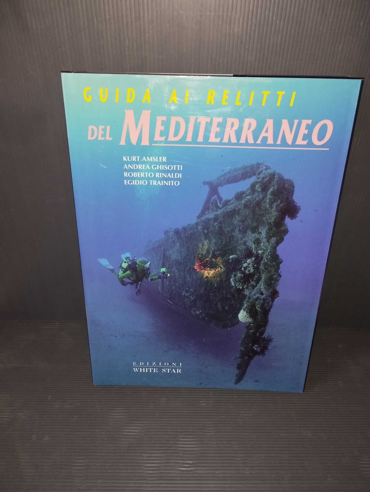 Libro" Guida Ai Relitti Del Mediterraneo" White Star Edizioni 1995