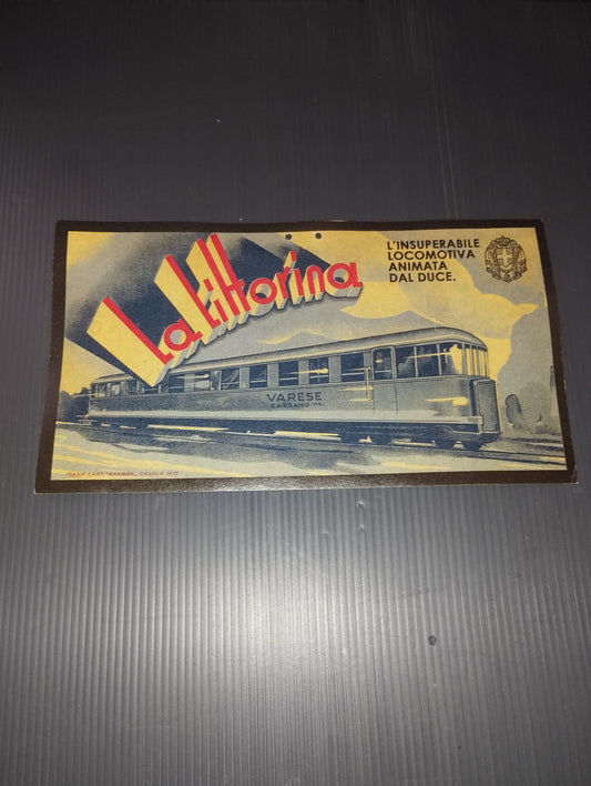 The Littorina the unsurpassed locomotive powered by the Duce

 Advertising cardboard