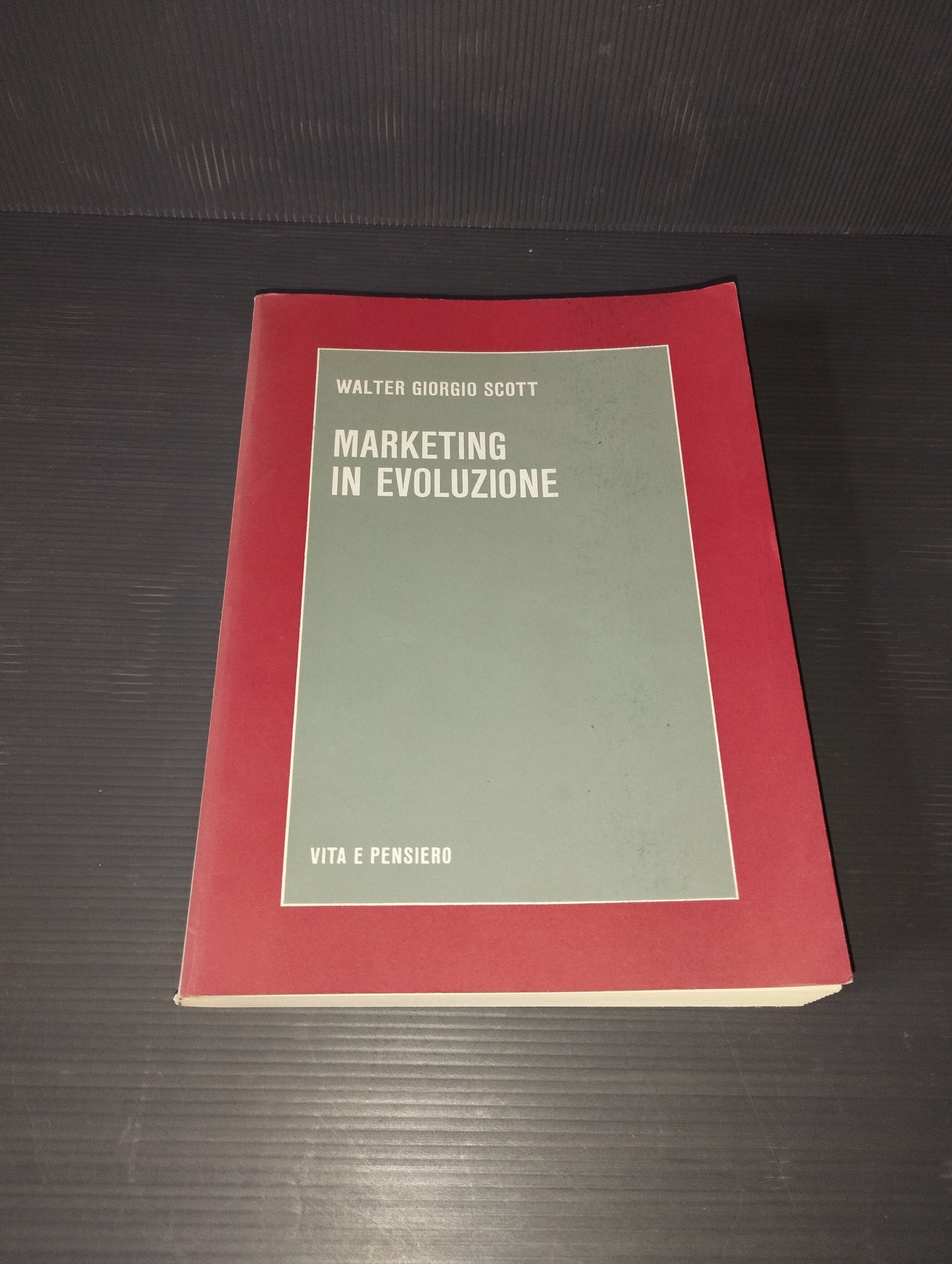 Libro " Marketing In Evoluzione" W.Giorgio Scott